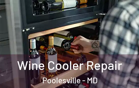  Wine Cooler Repair Poolesville - MD