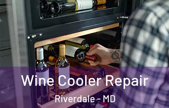 Wine Cooler Repair Riverdale - MD