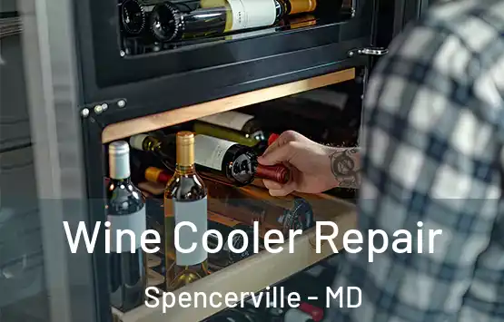  Wine Cooler Repair Spencerville - MD