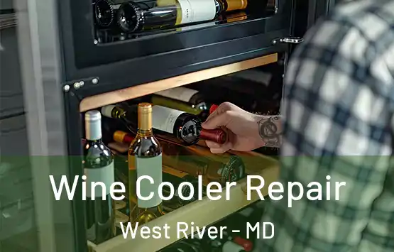  Wine Cooler Repair West River - MD